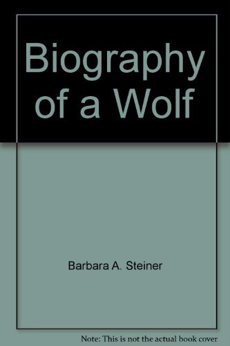 Biography of a Wolf, 0399607811 Book Cover