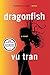 Dragonfish: A Novel