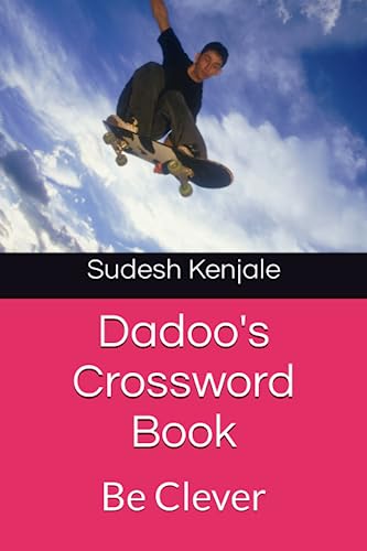 Dadoo's Crossword Book: Be Clever
