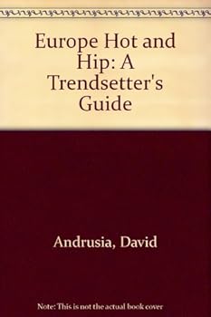 Paperback Europe Hot and Hip: A Trendsetter's Guide Book