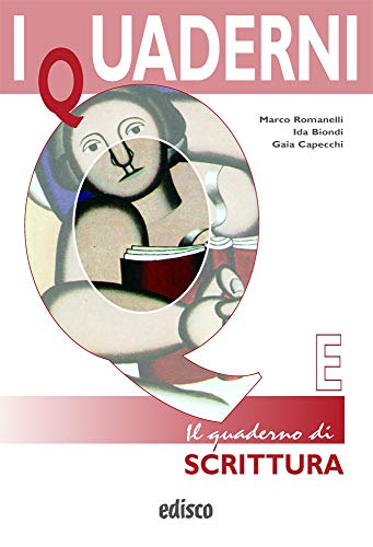 I quaderni. Con materiali per il docente. Per le Scuole superiori