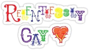 Relentlessly Gay - 4x4 - Gay Pride Sticker