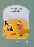 Bajki Drwala 8389913984 Book Cover