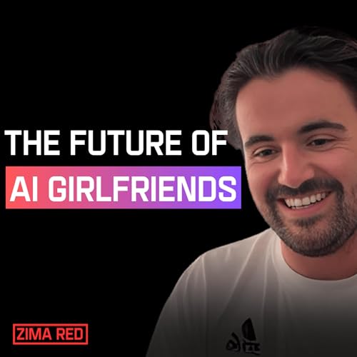 Nic Young &ndash; The Future of AI Girlfriends &ndash; ep 174