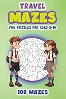 Travel Size Maze Puzzle Book for Ages 8-10 Years Old (6x9-inch)- 100 Unique and Challenging Mazes- 5 Progressive Levels of Difficulty B0CPY8DRR5 Book Cover