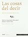 Las cosas del decir: Manual de an&Atilde;&iexcl;lisis del discurso (Ariel Letras) (Spanish Edition)