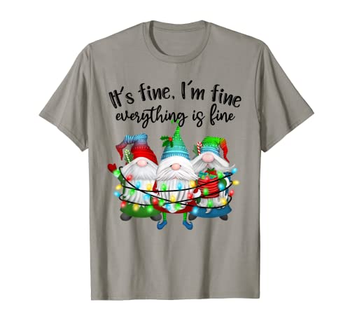 It s Fine I m Fine Everything Is Fine Gnome Christmas Lights T-Shirt
