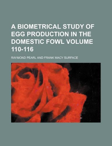 A biometrical study of egg production in the domestic fowl Volume 110 ...
