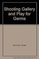 Shooting Gallery and Play For Germs. 0822210223 Book Cover