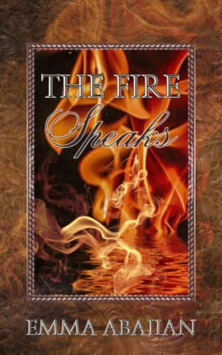 The Fire Speaks (English Edition)