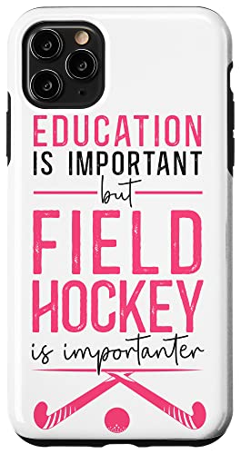Iphone 11 Pro Max Field Hockey Education Is Important But Field Hockey Is Case #TOP1