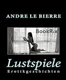 Lustspiele: Erotikgeschichten