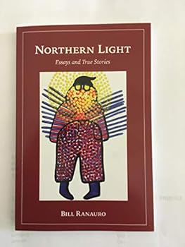 Paperback Northern Light: Essays and True Stories Book