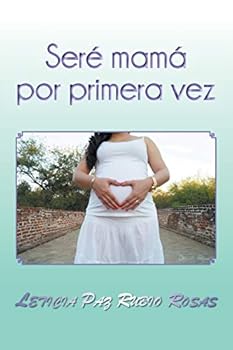 Paperback Seré mamá por primera vez [Spanish] Book