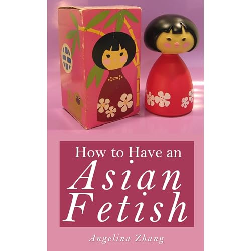 How to Have an Asian Fetish by Angelina Zhang episode artwork