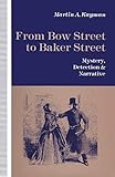 From Bow Street to Baker Street: Mystery, Detection and Narrative