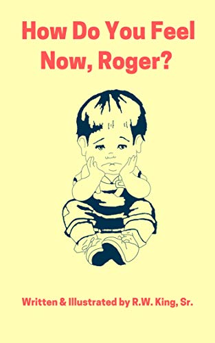 How Do You Feel Now, Roger?: Roger enjoys doing things that feel good