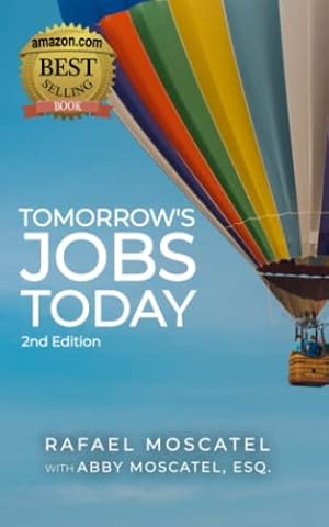 Tomorrow's Jobs Today: Wisdom & Career Advice from Thought Leaders in AI, Big Data, Blockchain, the Internet of Things, Privacy, and More