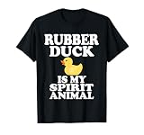 Rubber Duck Is My Spirit Animal Funny Toy T-Shirt