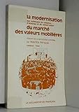  La modernisation des méthodes de cotation, d\'échange et de conservation du marché des valeurs mobilières - annexes tome 1