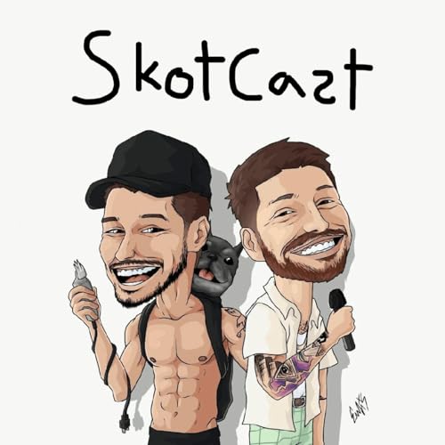 Skotcast with Jeff Wittek & Scotty Sire Podcast Por Skotcast & Studio71 capa
