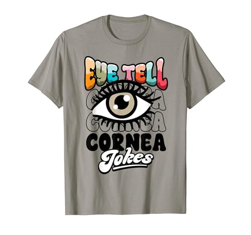 Oftalmólogo Ojo Decir Cornea Chistes Divertido Optometrista Camiseta