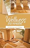  Wellness zu Hause: Anleitung zum Einbau
