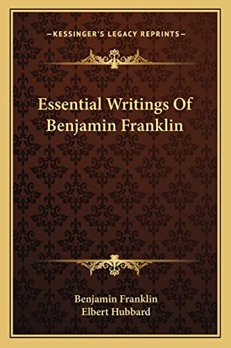 Essential Writings Of Benjamin Franklin