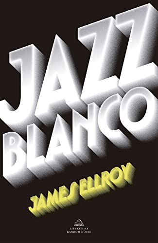 Jazz blanco (Cuarteto de Los Ángeles 4) (Random House)
