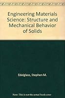 Engineering Materials Science: Structure and Mechanical Behavior of Solids 0826029000 Book Cover