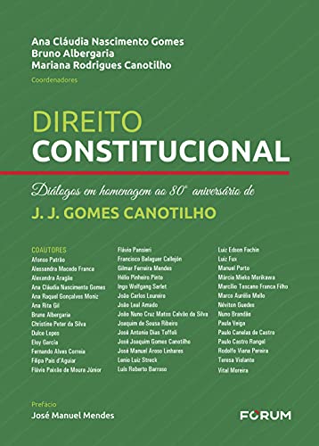 Direito Constitucional: Diálogos em Homenagem ao 80º Aniversário de J. J. Gomes Canotilho