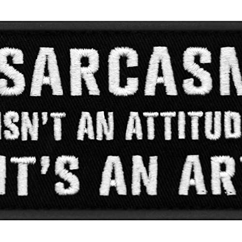 EmbTao Sarcasm Isn't an Attitude It's an Art Patch Embroidered Tactical Badge Applique Fastener Hook and Loop Emblem - Image 2