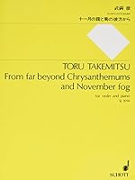 Takemitsu: From far beyond Chrysanthemums and November fog 4890663142 Book Cover