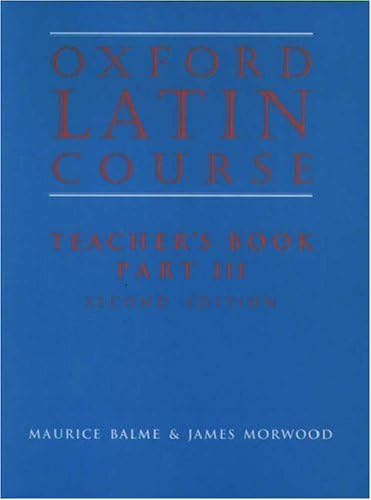 Oxford Latin Course, Teacher's Book, Part III