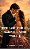 Der Earl, der sie ganz für sich wollte (Die Damen von Bellebourne 9)