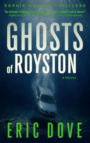 Ghosts of Royston: A Gripping Murder and Kidnapping Suspense Thriller (Sophie Danner Thrillers Book 1)