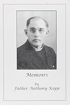 Paperback Memoirs of Father Anthony Kopp Book
