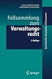  Fallsammlung zum Verwaltungsrecht (Juristische ExamensKlausuren)