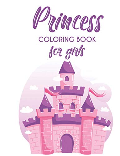 Princess Coloring Book For Girls: Charming Coloring Pages For Girls, Princess Illustrations To Color With Exciting Mazes To Solve For Kids