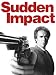 Sudden Impact