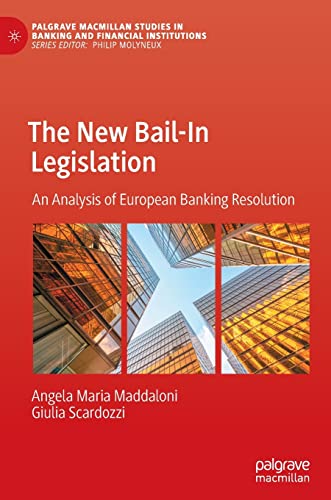 The New Bail-in Legislation: An Analysis of European Banking Resolution