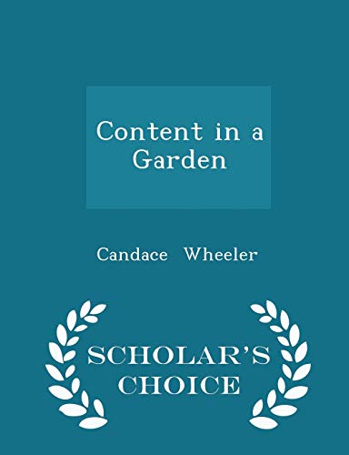 Content in a Garden - Scholar's Choice Edition 1298171644 Book Cover