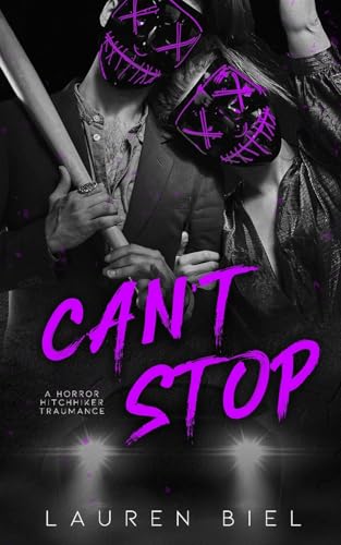 Can't Stop: a horror hitchhiker traumance novella (Halloween Harvesters)