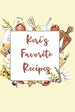  Keri\'s Favorite Recipes: Personalized Name Blank Recipe Book to Write In. Matte Soft Cover. Capture Heirloom Family and Loved Recipes