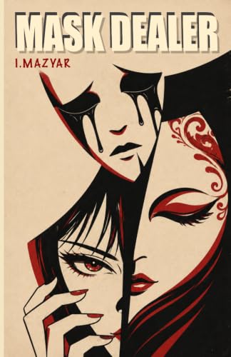 Mask Dealer: A Dark Fantasy Romance. Dystopia. (Dystopian Dark Romance Series)