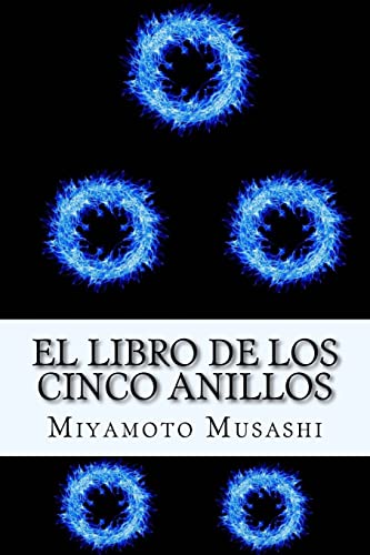 El Libro de los Cinco Anillos (Spanish) Edition El Libro de los Cinco Anillos (Spanish) Edition