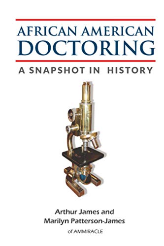African American Doctoring: A Snapshot in History