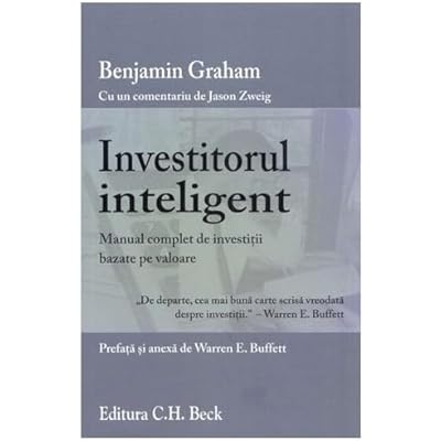 INVESTITORUL INTELIGENT EDITIE REVIZUITA - GRAHAM