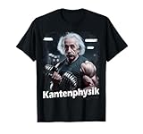 Gym Tshirt Lustig Fitness Workout Kantenphysik
