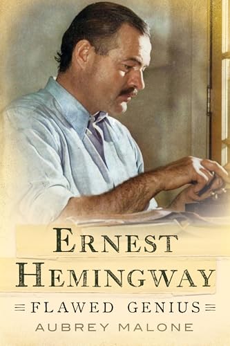 Ernest Hemingway: Flawed Genius